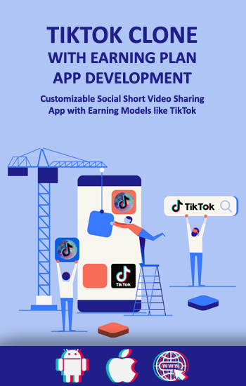 TikTok Clone App with Earning Plan Development